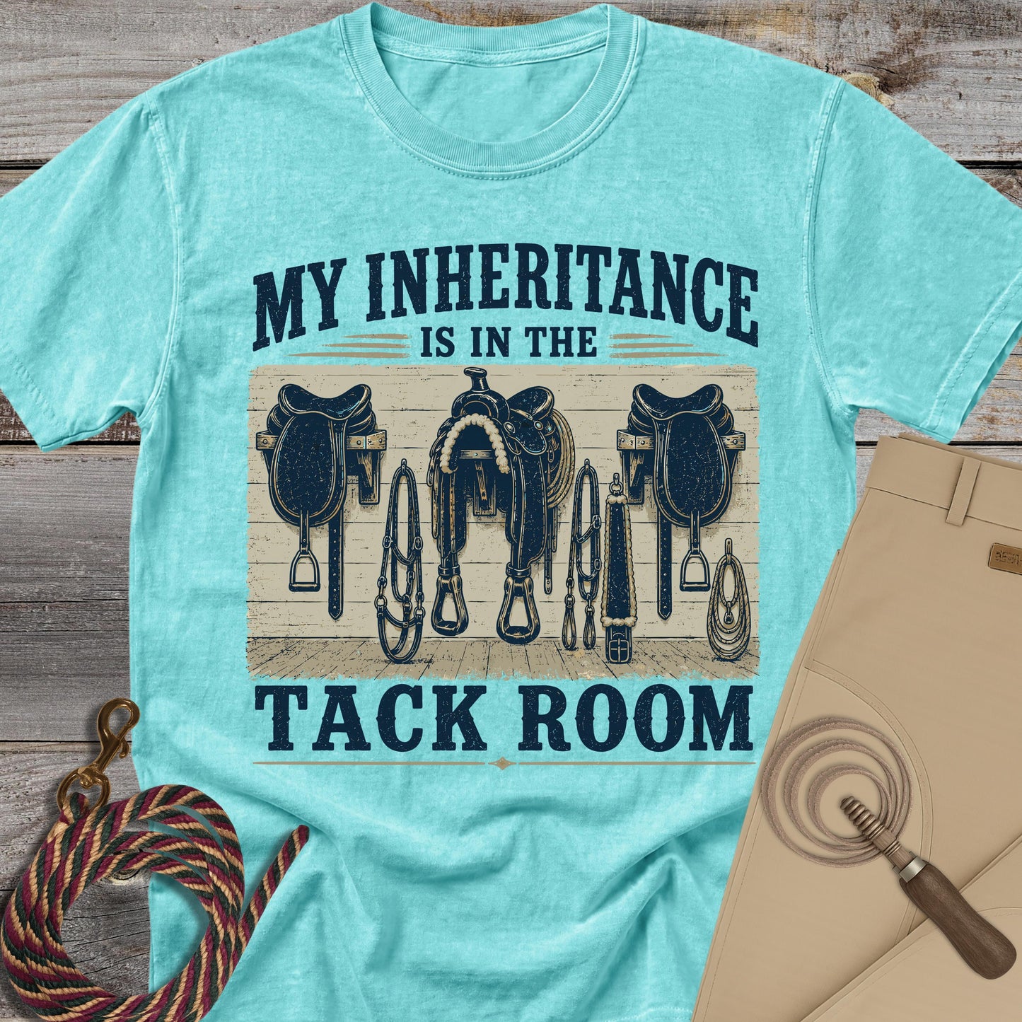 My Inheritance is in the Tack Room T-Shirt