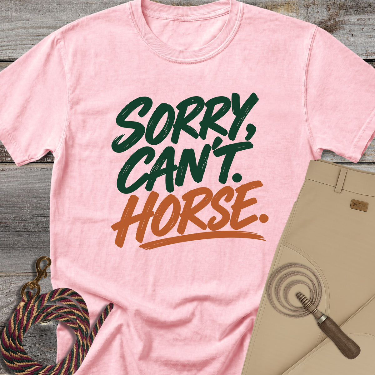Sorry, Can't. Horse. T-shirt