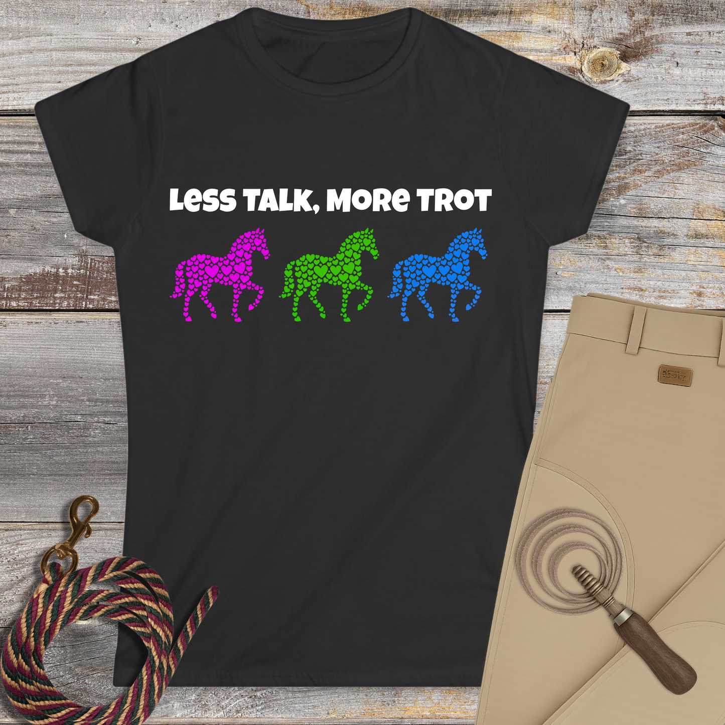 Less Talk, More Trot T-Shirt