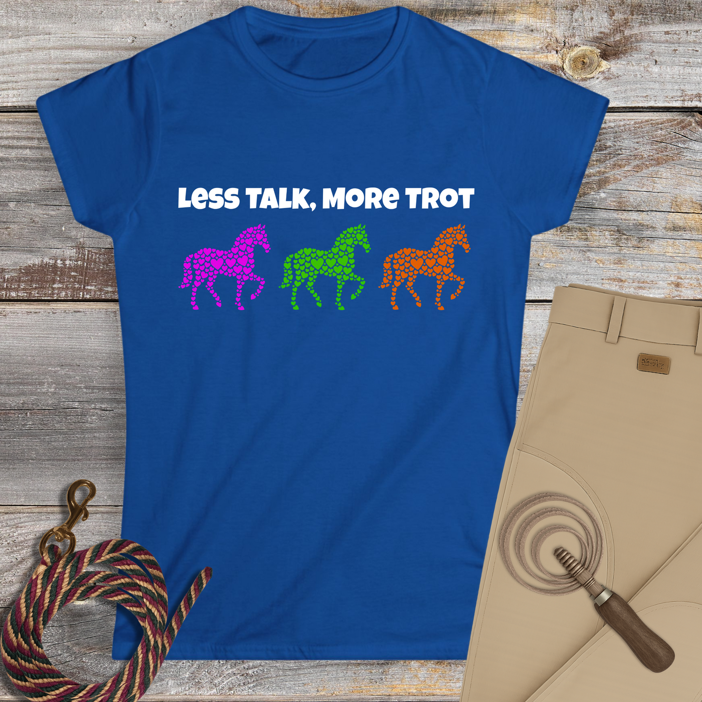 Less Talk, More Trot T-Shirt