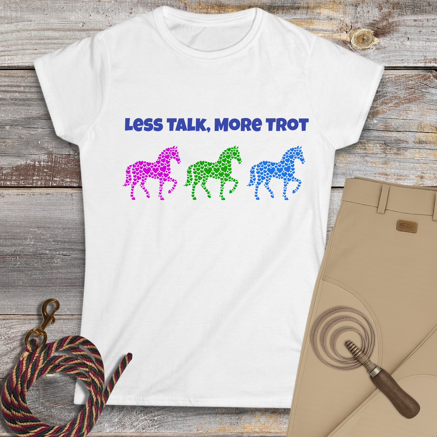Less Talk, More Trot T-Shirt