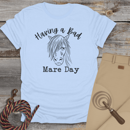 Having a Bad Mare Day T-Shirt