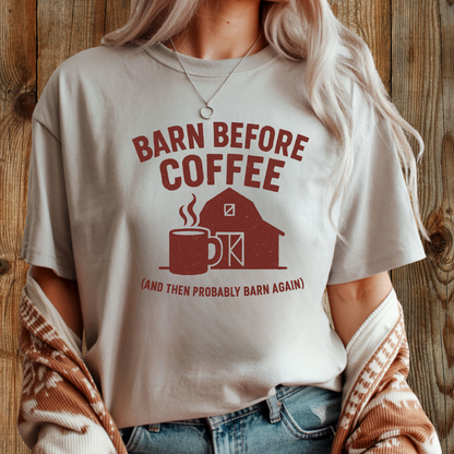Barn Before Coffee T-Shirt