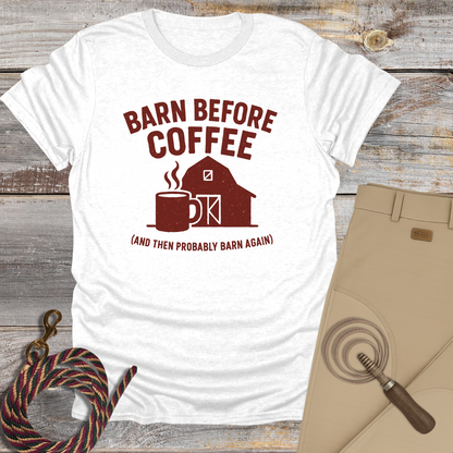 Barn Before Coffee T-Shirt