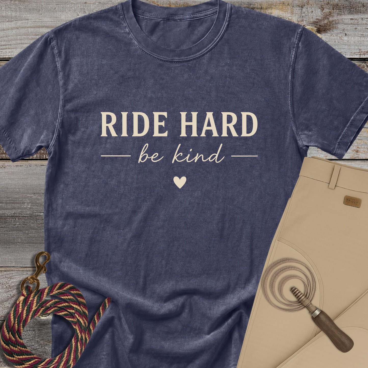 Ride Hard Be Kind T-Shirt