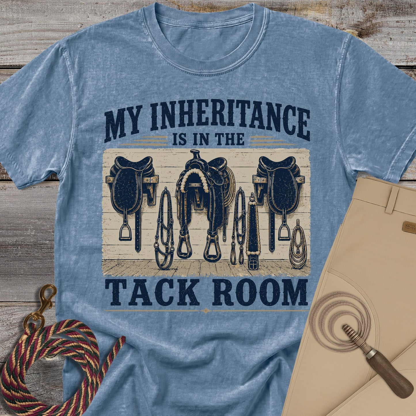 My Inheritance is in the Tack Room T-Shirt