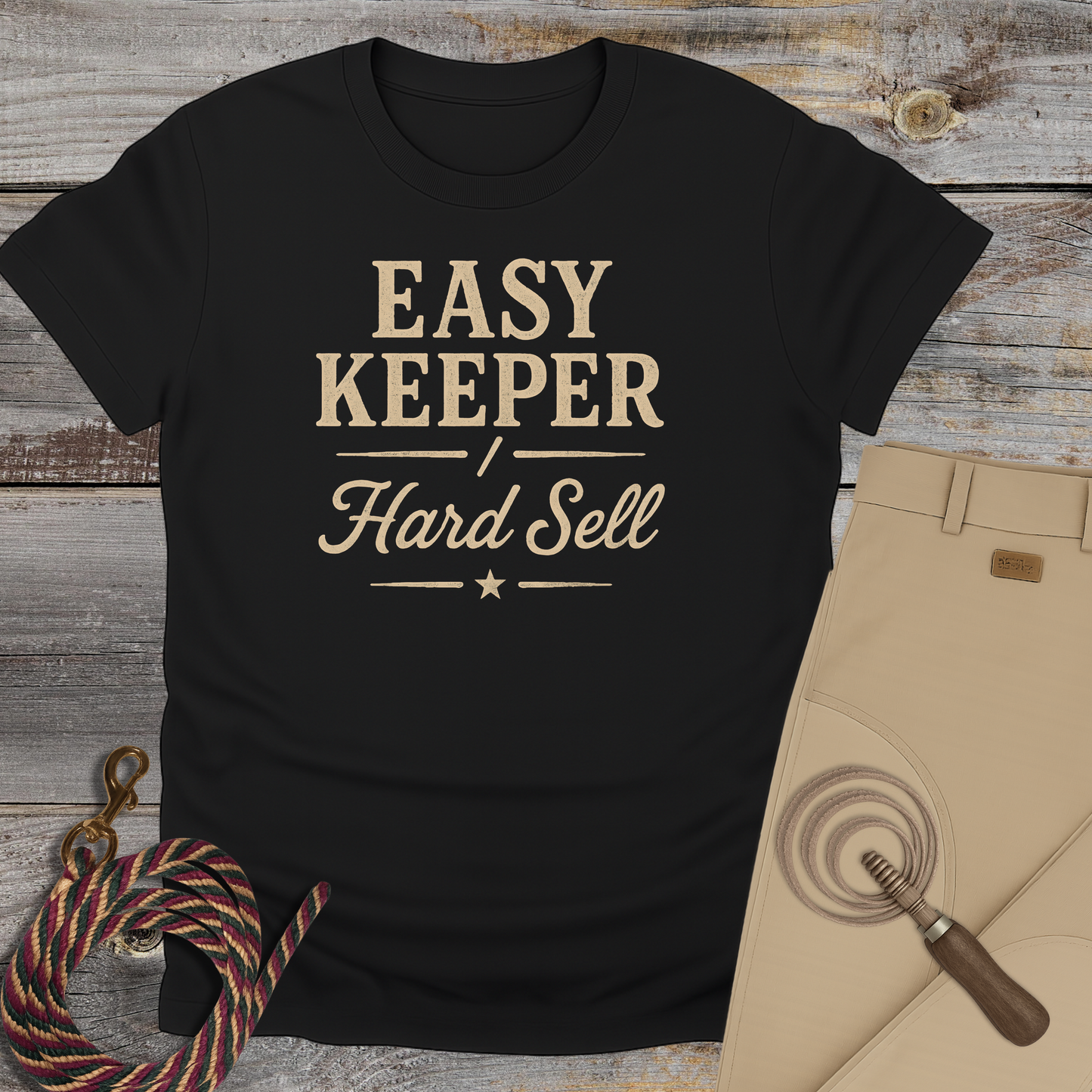Easy Keeper / Hard Sell T-Shirt