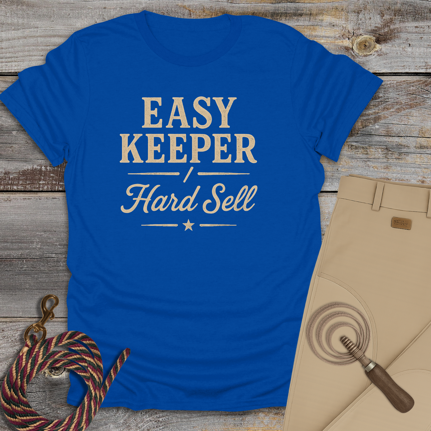 Easy Keeper / Hard Sell T-Shirt