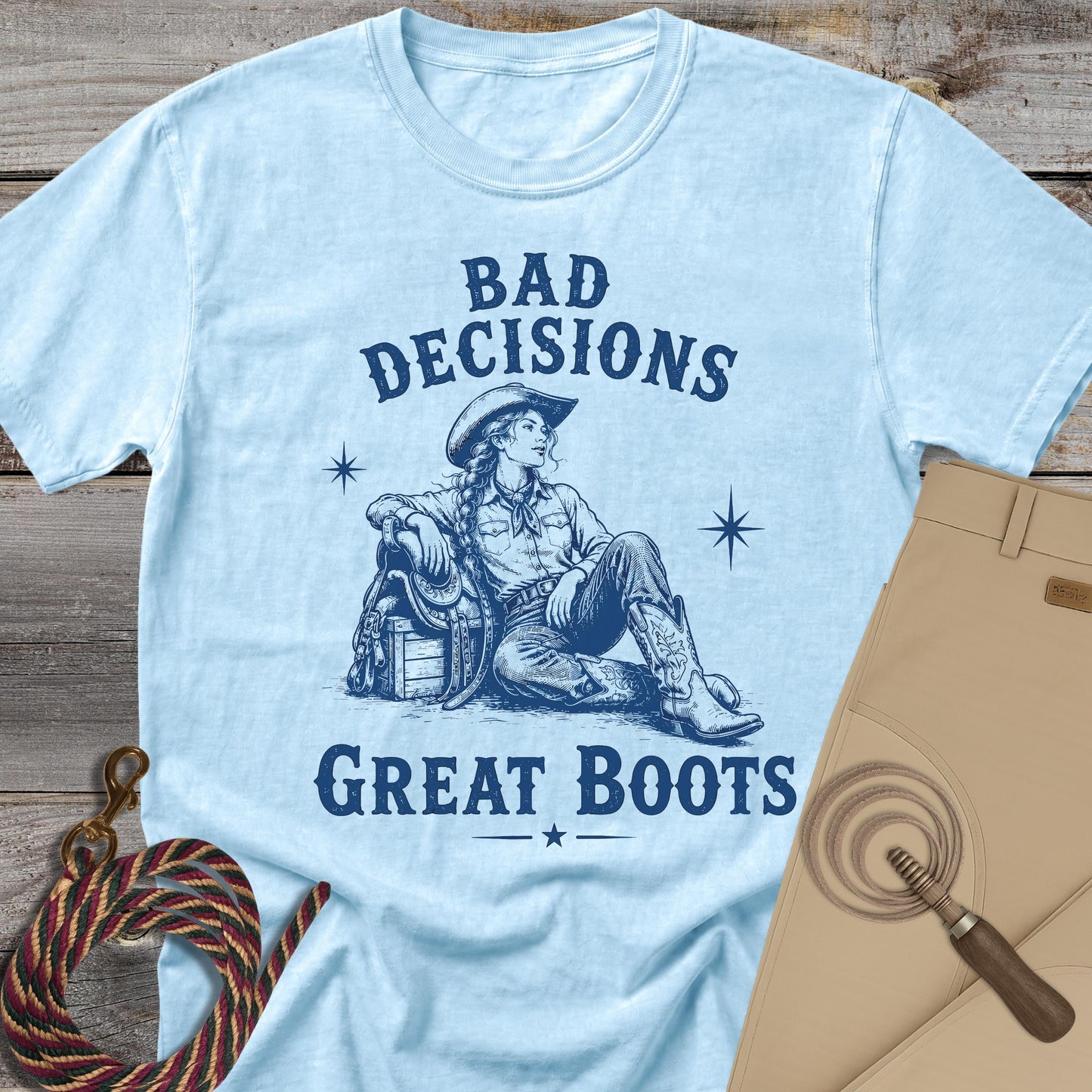 Bad Decisions Great Boots T-Shirt