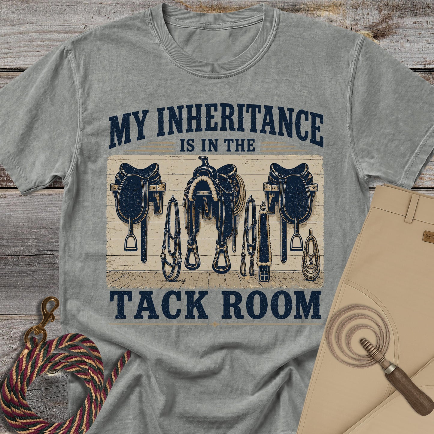 My Inheritance is in the Tack Room T-Shirt