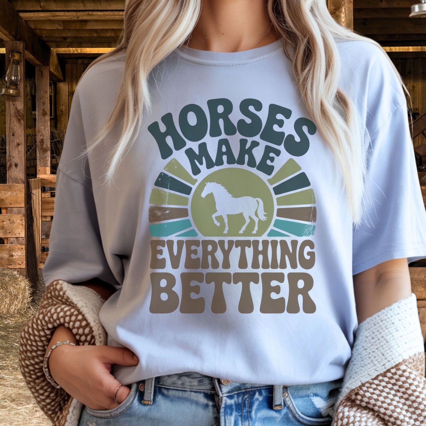 Horses Make Everything Better T-Shirt