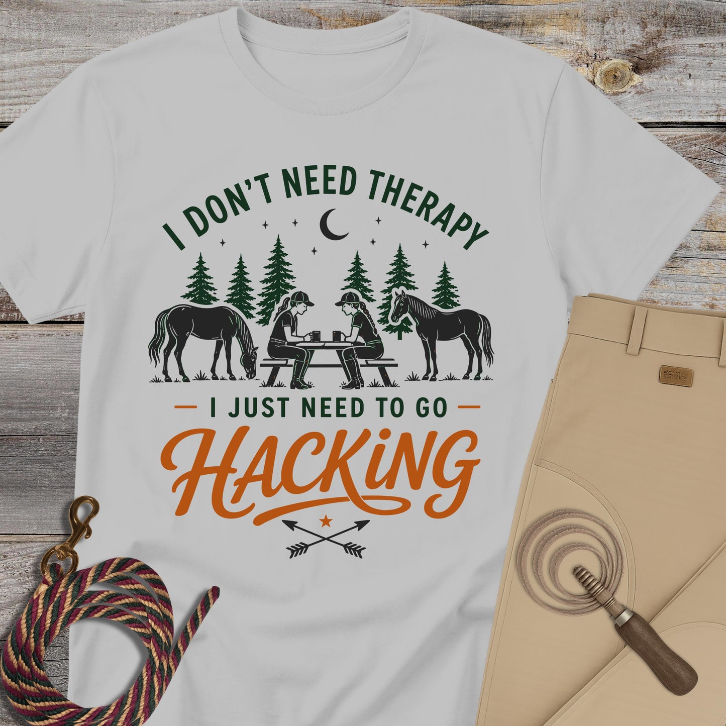 I Don’t Need Therapy, I Just Need to Go Hacking T-Shirt