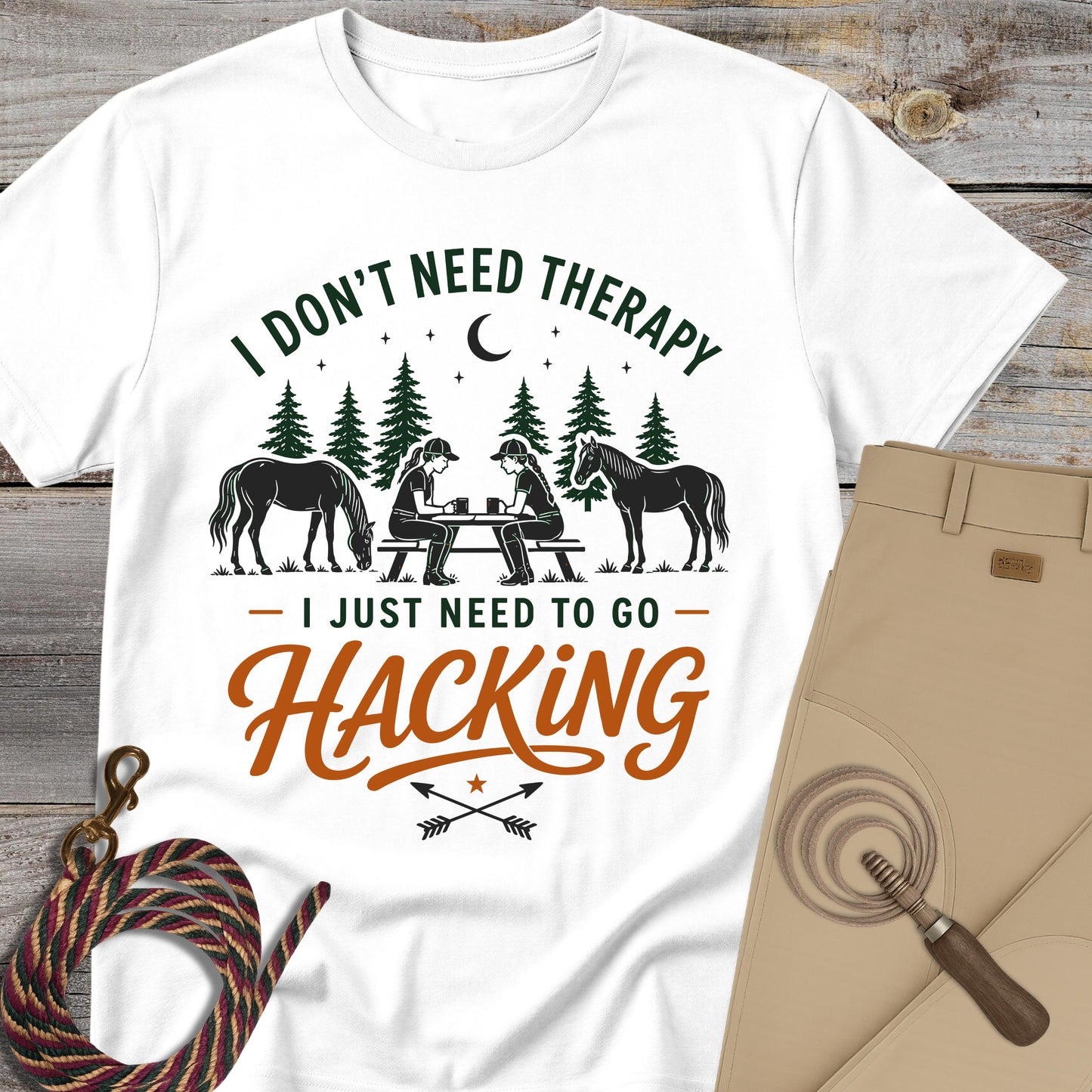 I Don’t Need Therapy, I Just Need to Go Hacking T-Shirt