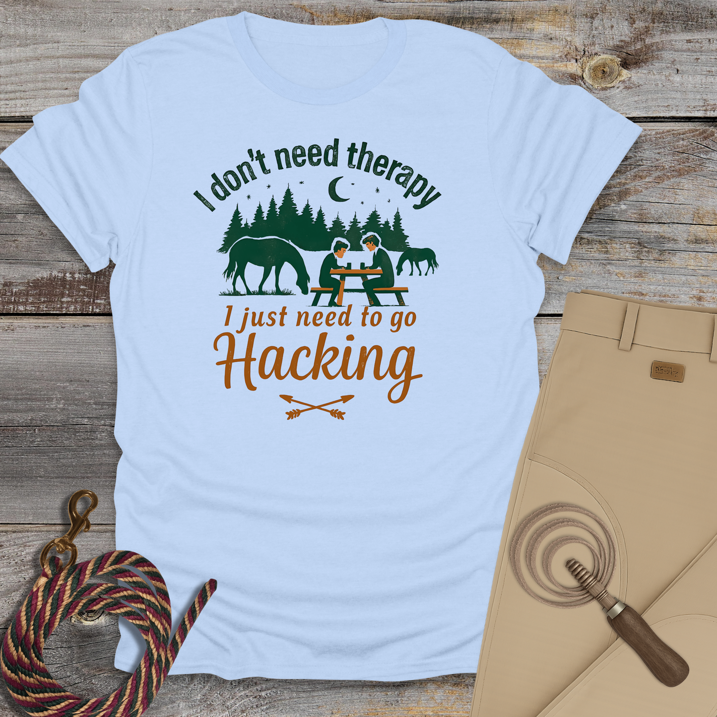 I Don’t Need Therapy, I Just Need to Go Hacking T-Shirt