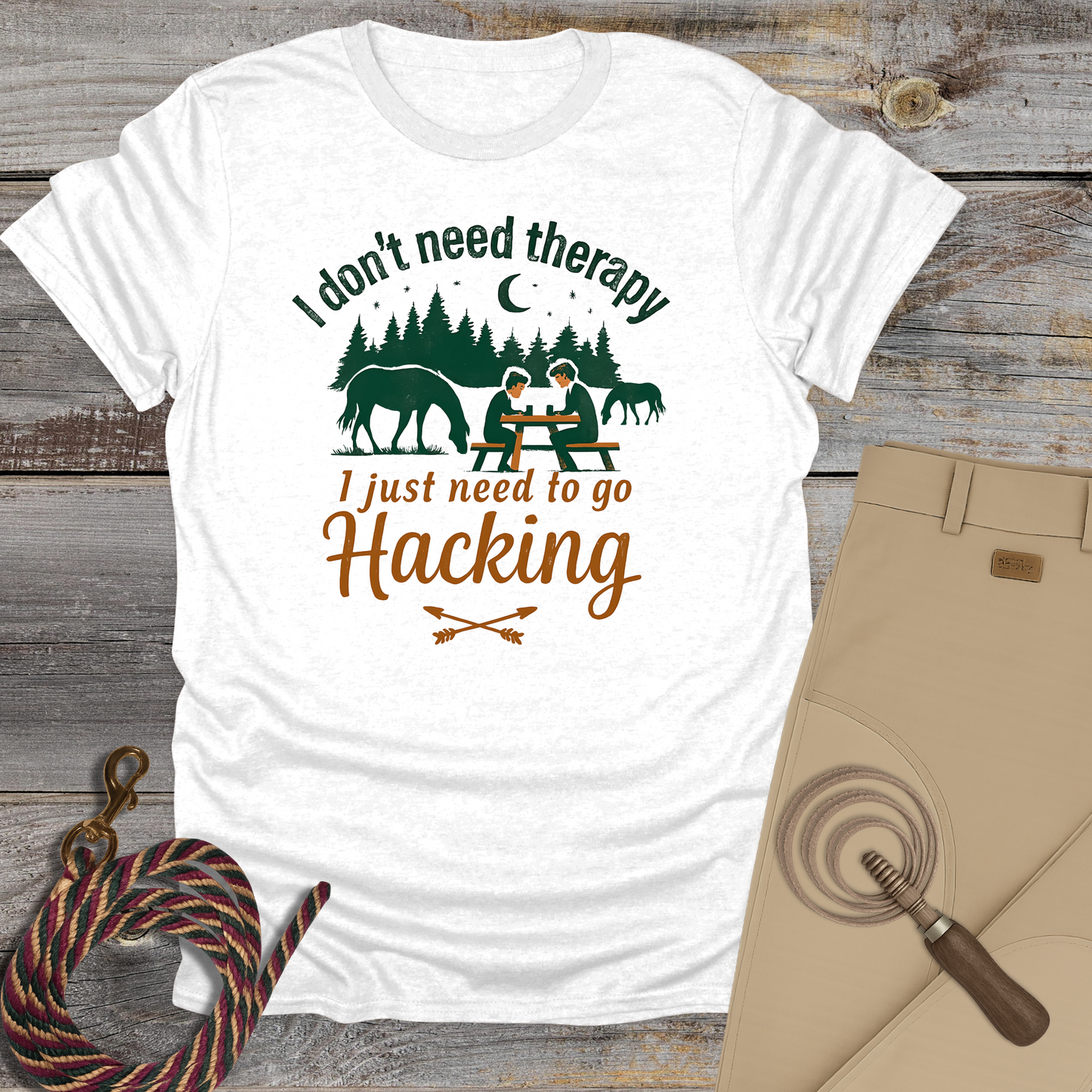 I Don’t Need Therapy, I Just Need to Go Hacking T-Shirt
