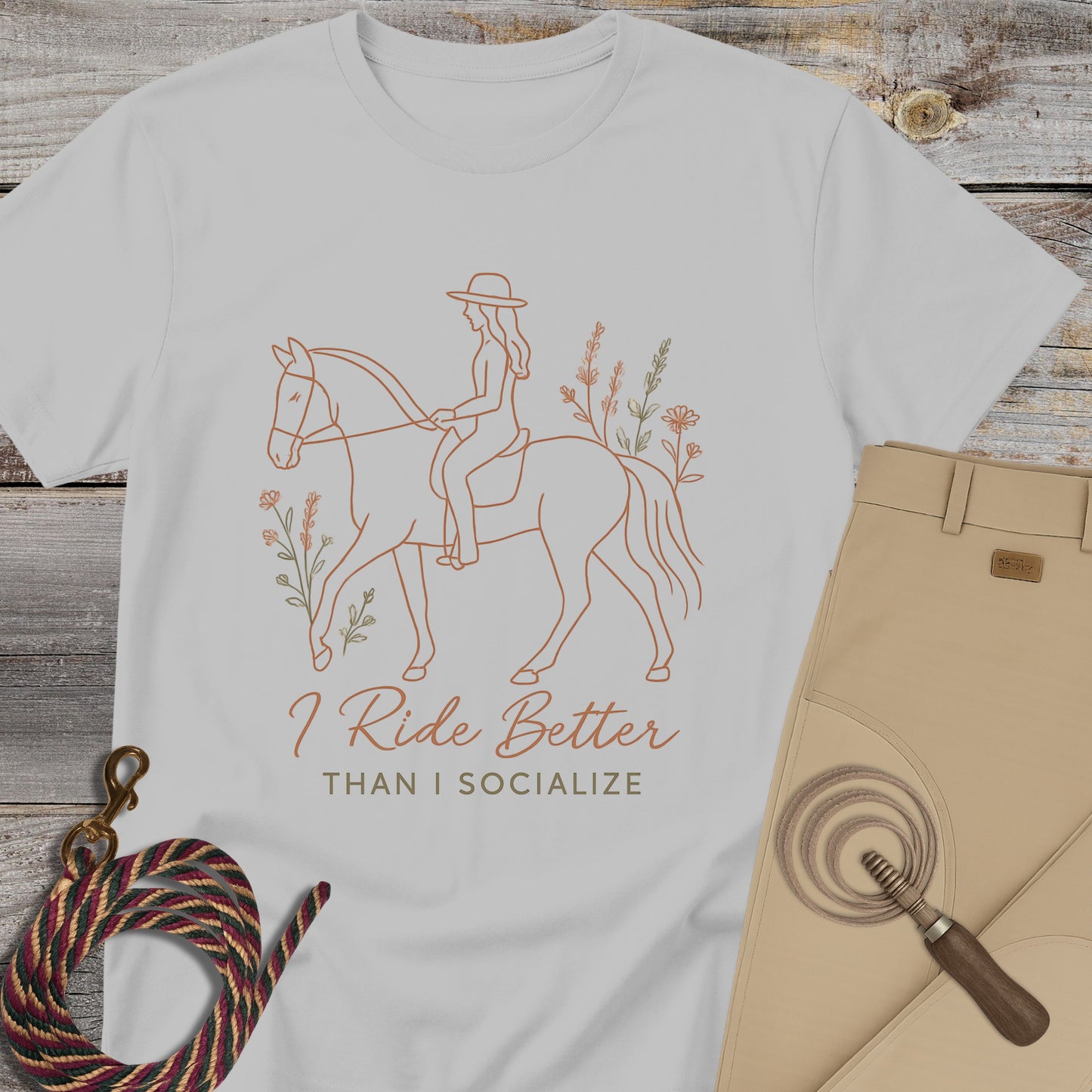 I Ride Better Than I Socialize T-Shirt