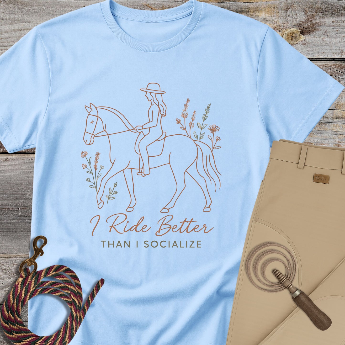 I Ride Better Than I Socialize T-Shirt