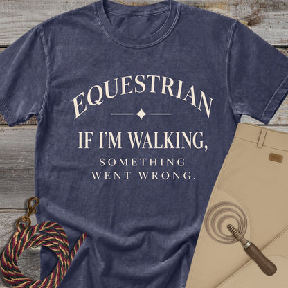 If I'm Walking T-Shirt
