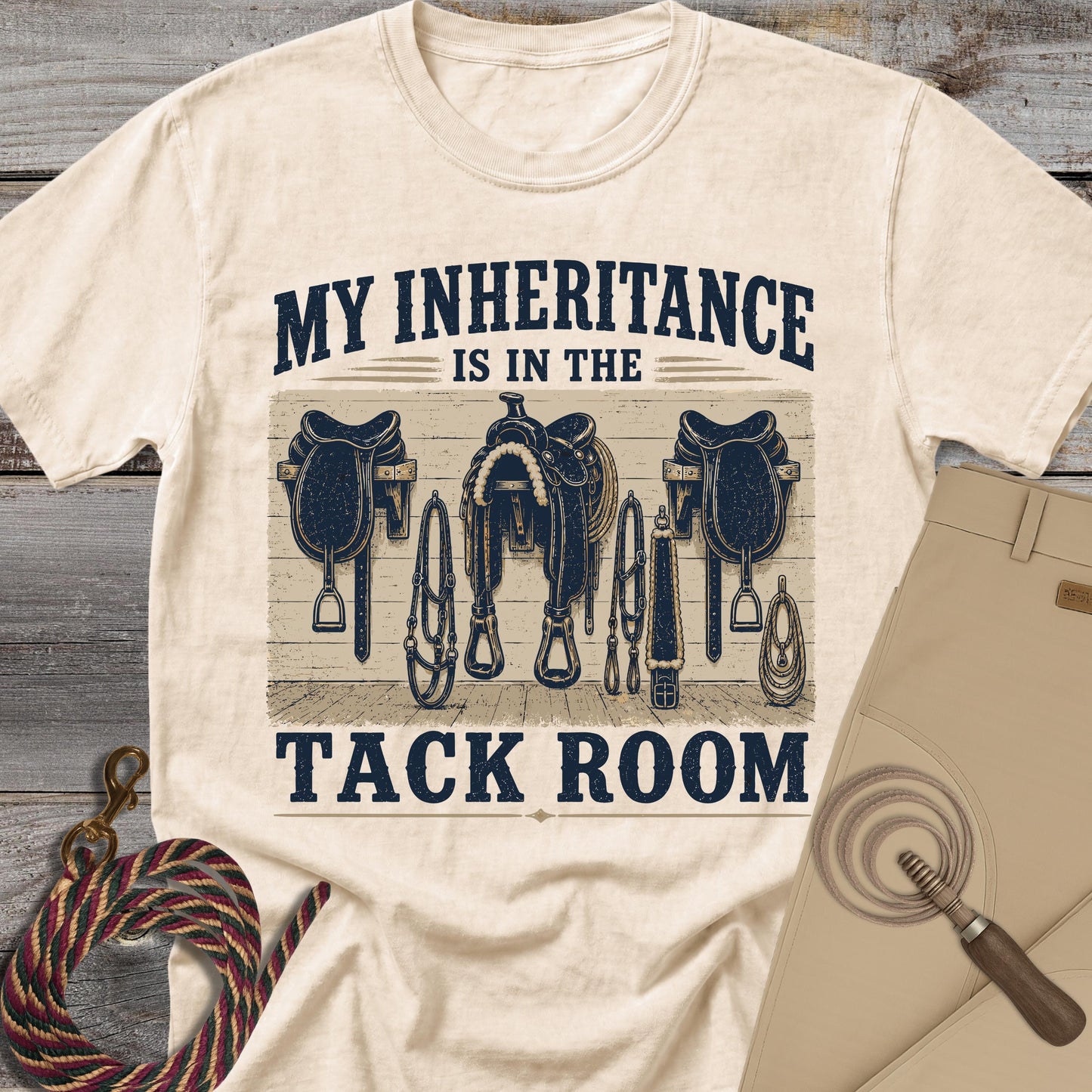 My Inheritance is in the Tack Room T-Shirt