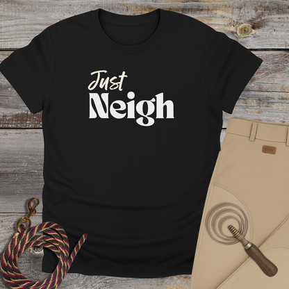 Just Neigh T‑Shirt