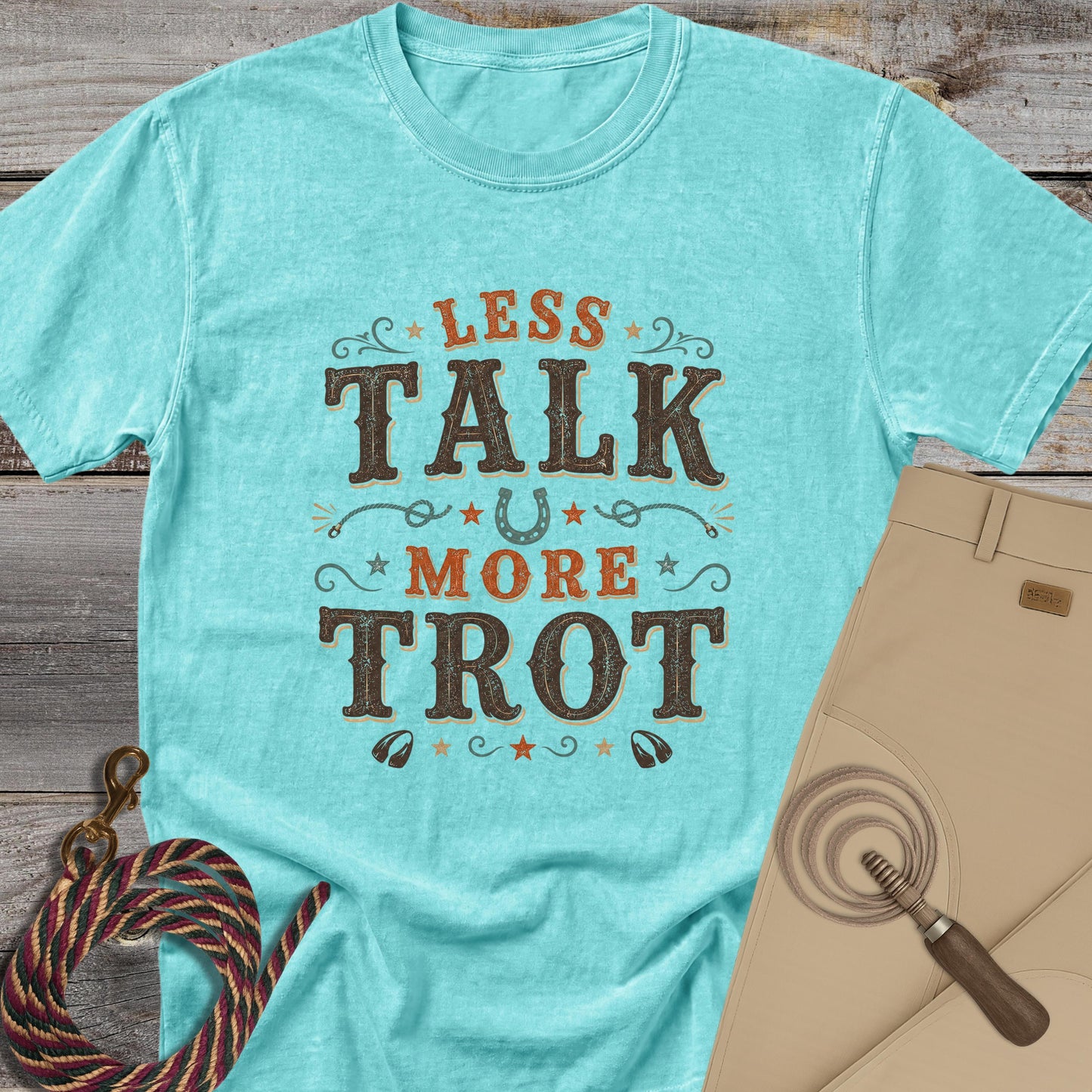 Less Talk, More Trot T-Shirt