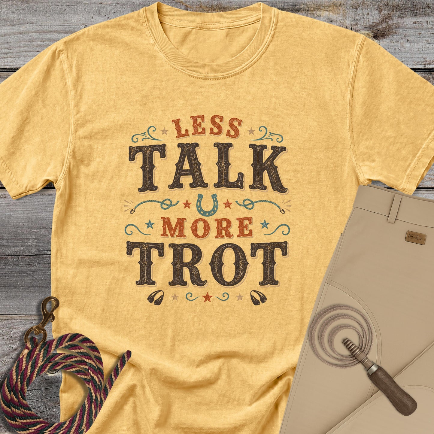 Less Talk, More Trot T-Shirt
