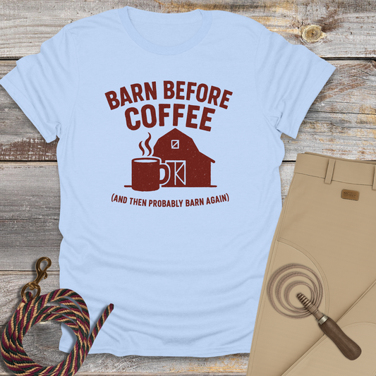 Barn Before Coffee T-Shirt