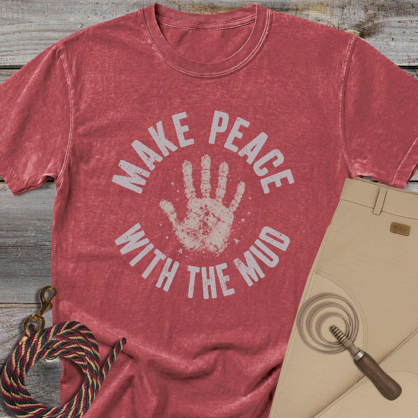 Make Peace With The Mud T-Shirt