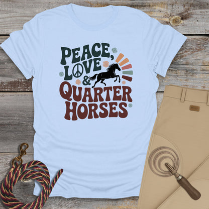 Peace, Love & Quarter Horses T-Shirt