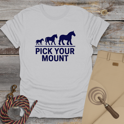 Pick Your Mount T-Shirt