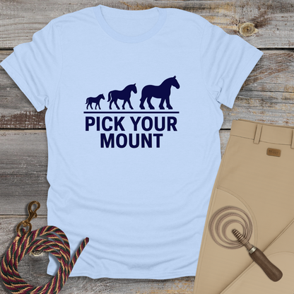 Pick Your Mount T-Shirt