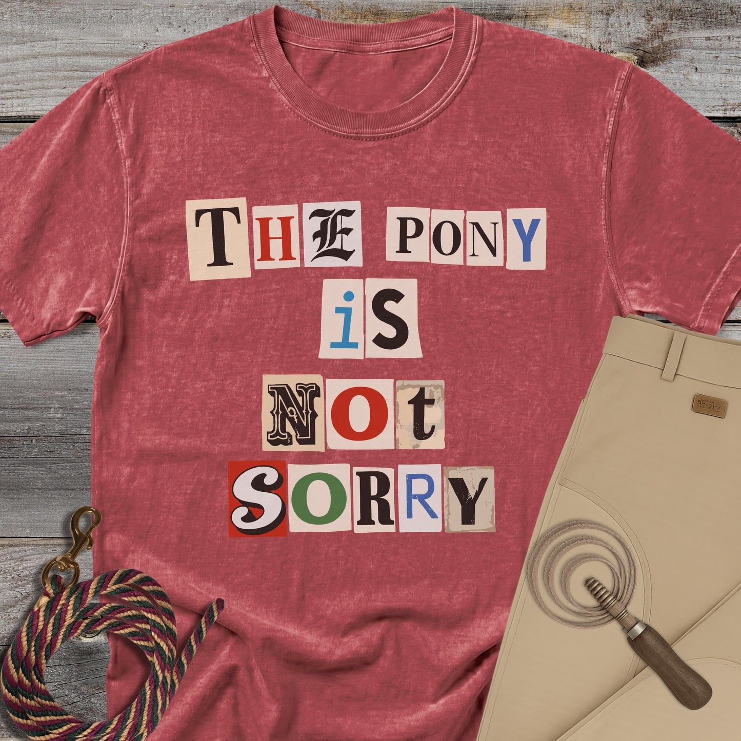The Pony Is Not Sorry T-Shirt