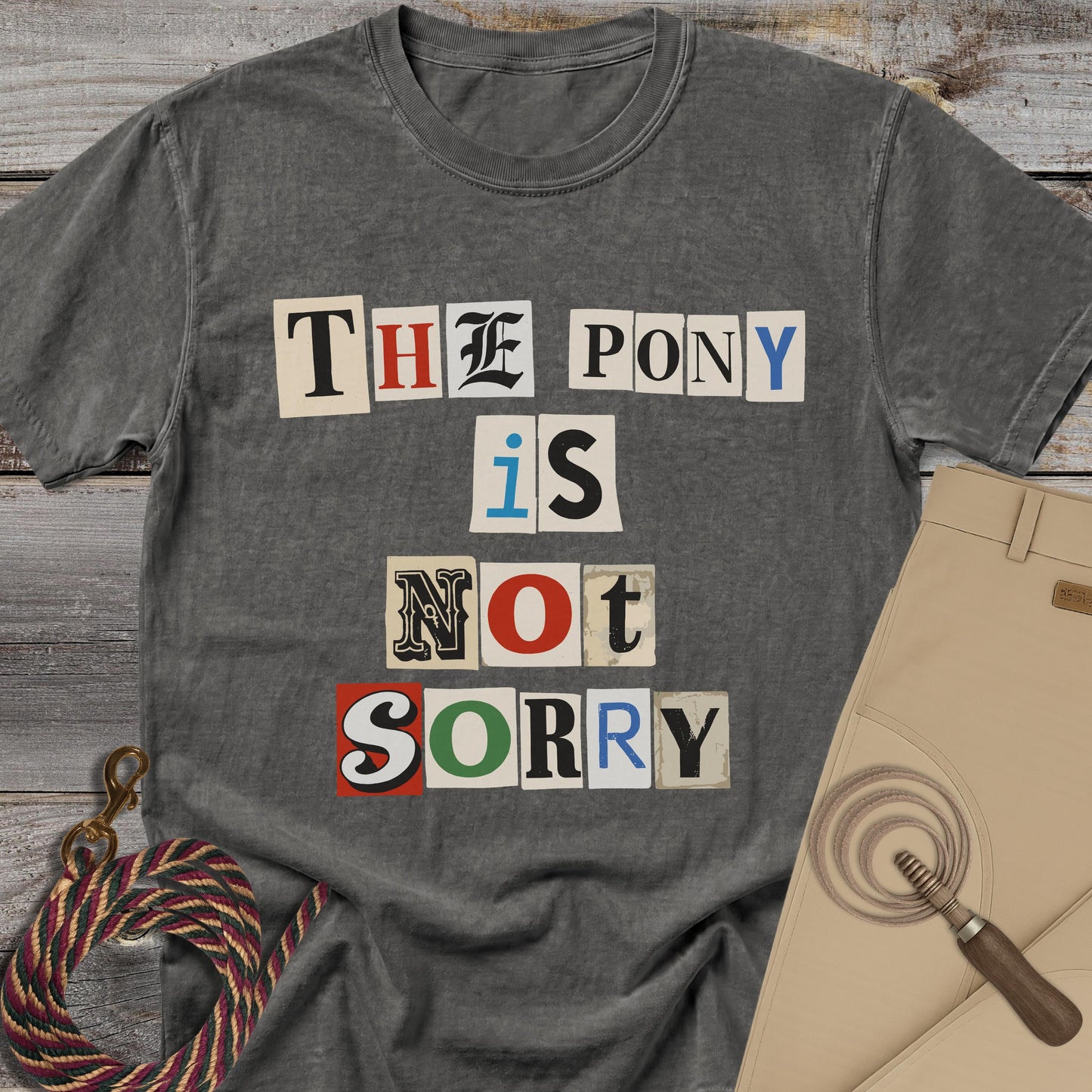 The Pony Is Not Sorry T-Shirt