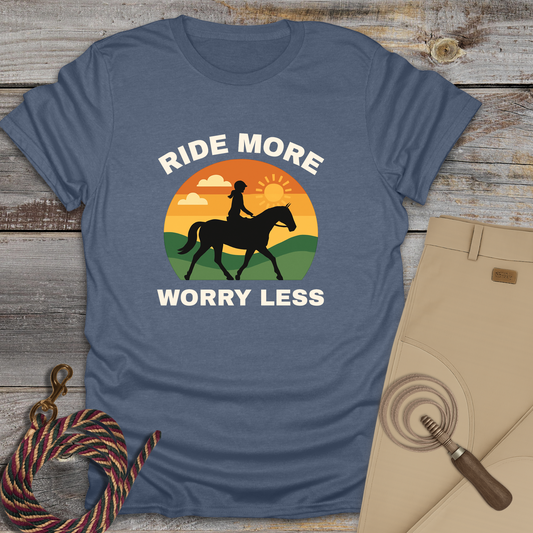 Ride More, Worry Less T-Shirt