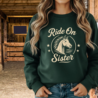 Ride On Sister Sweatshirt