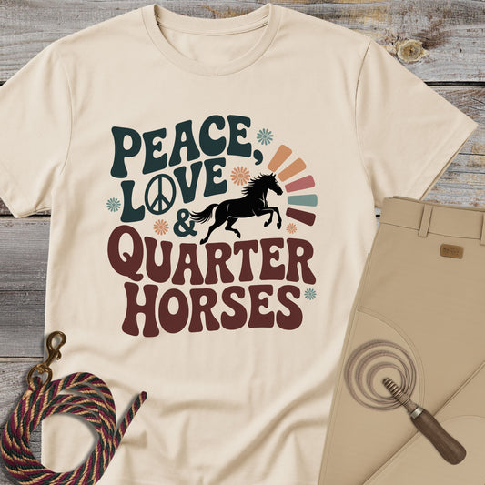 Peace, Love & Quarter Horses T-Shirt