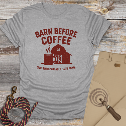Barn Before Coffee T-Shirt
