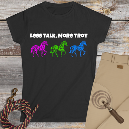 Less Talk, More Trot T-Shirt