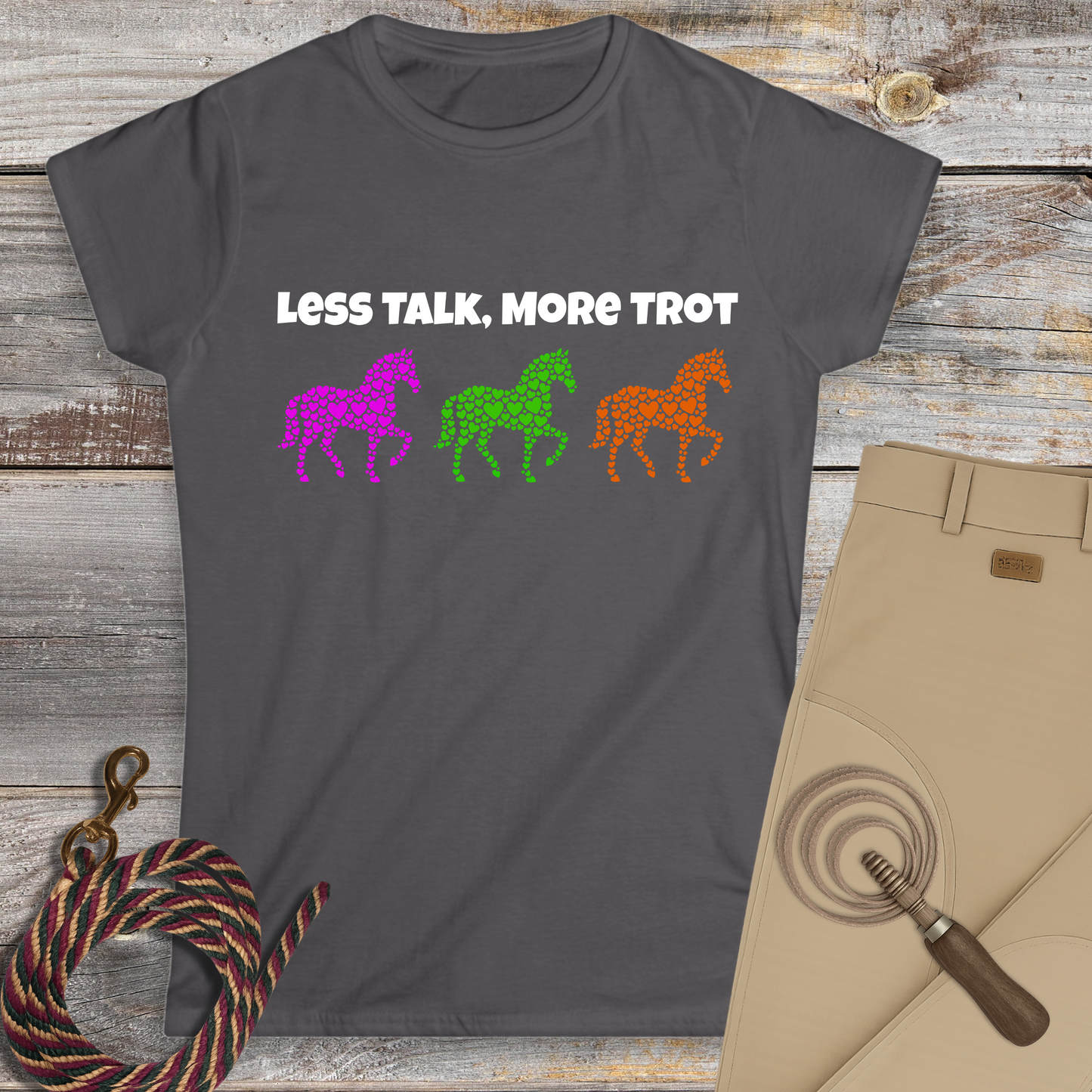 Less Talk, More Trot T-Shirt