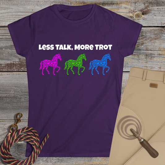 Less Talk, More Trot T-Shirt