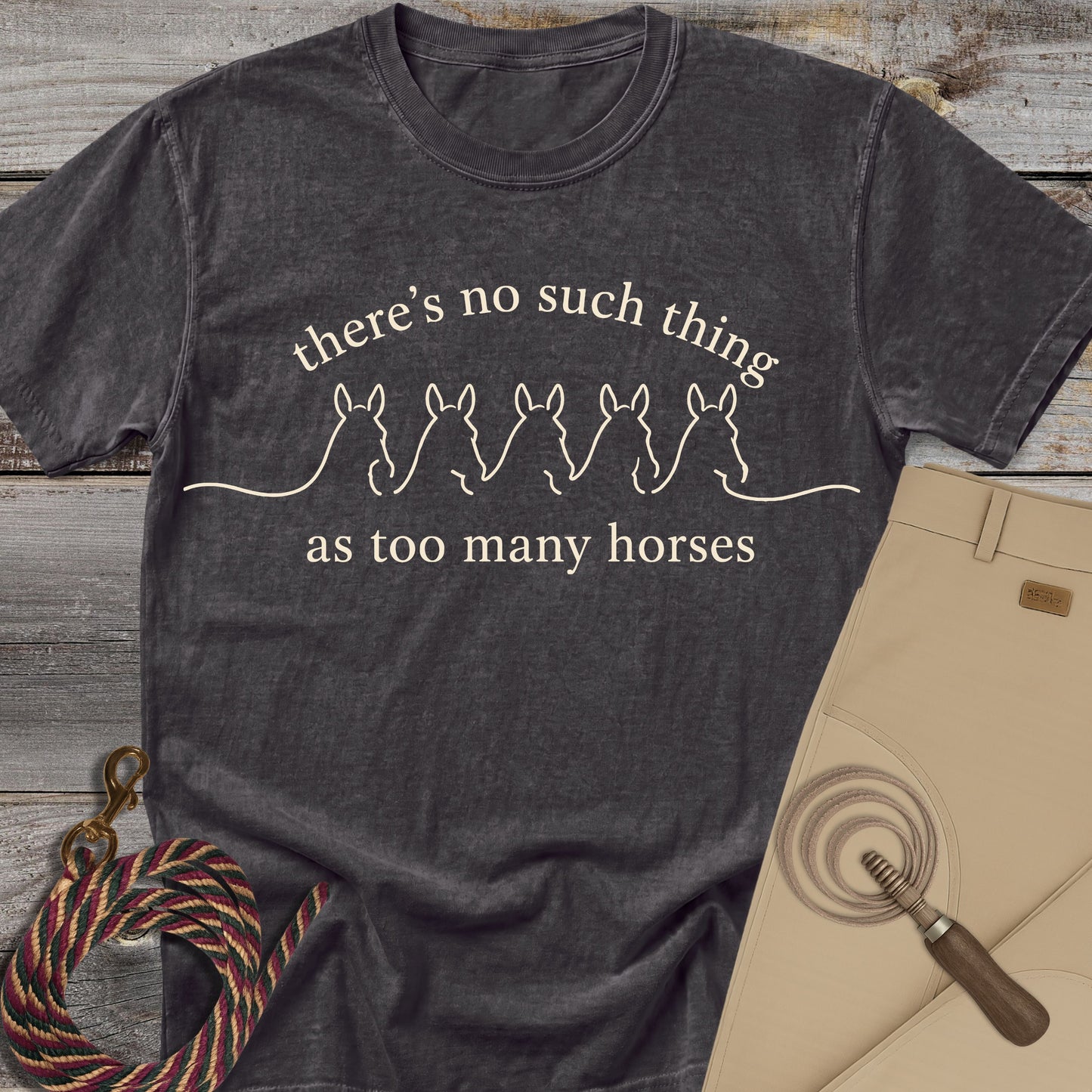 Too Many Horses T-shirt