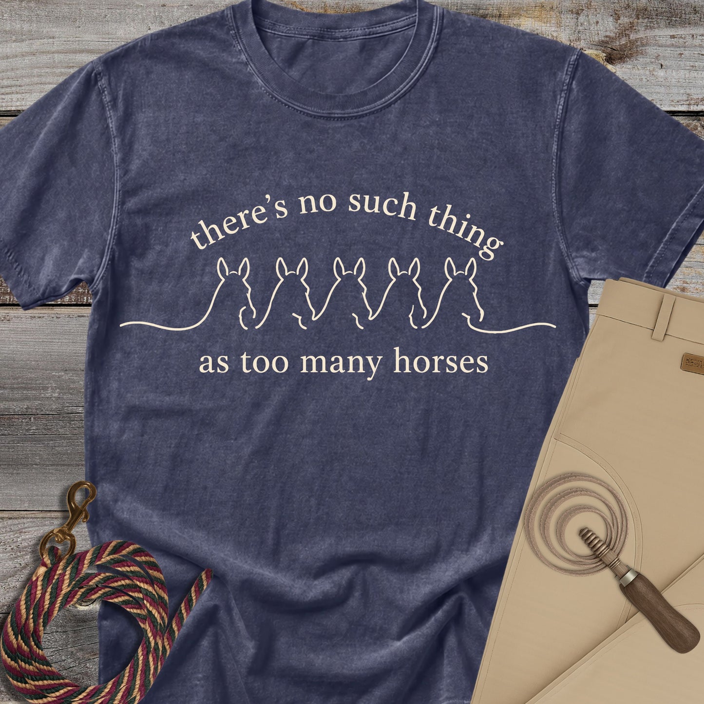 Too Many Horses T-shirt