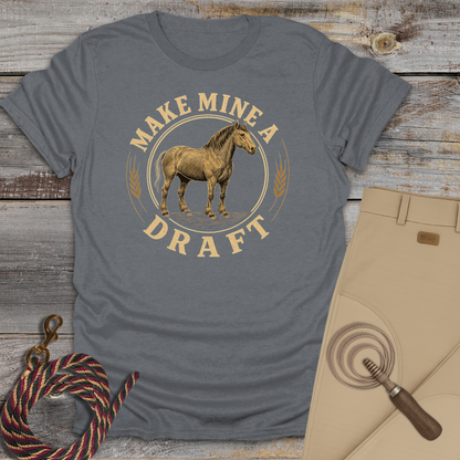 Make Mine A Draft T-Shirt