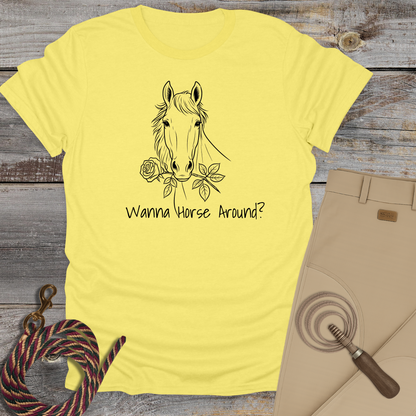 Wanna Horse Around? T‑Shirt