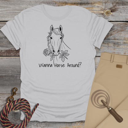 Wanna Horse Around? T‑Shirt