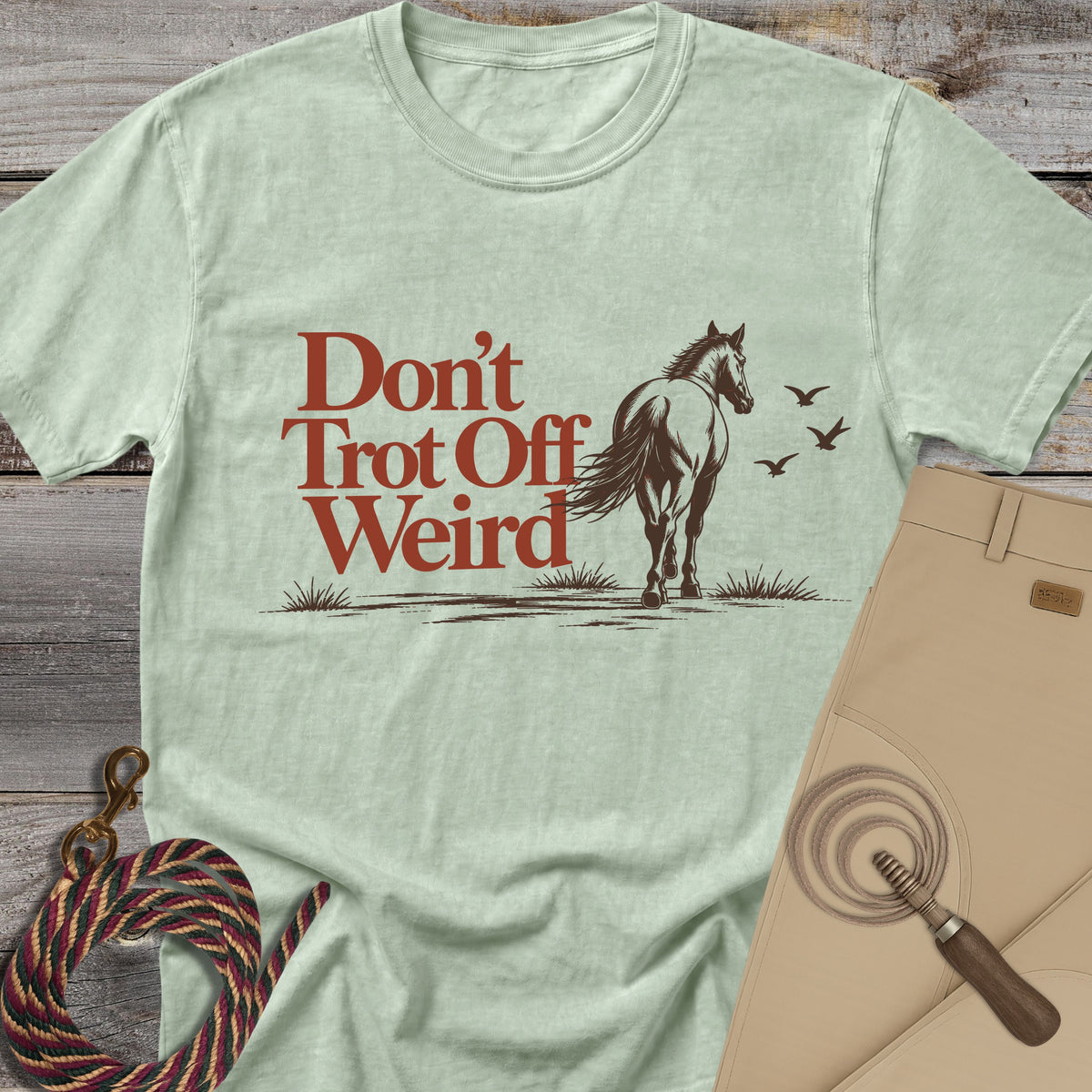 Don't Trot Off Weird T-Shirt