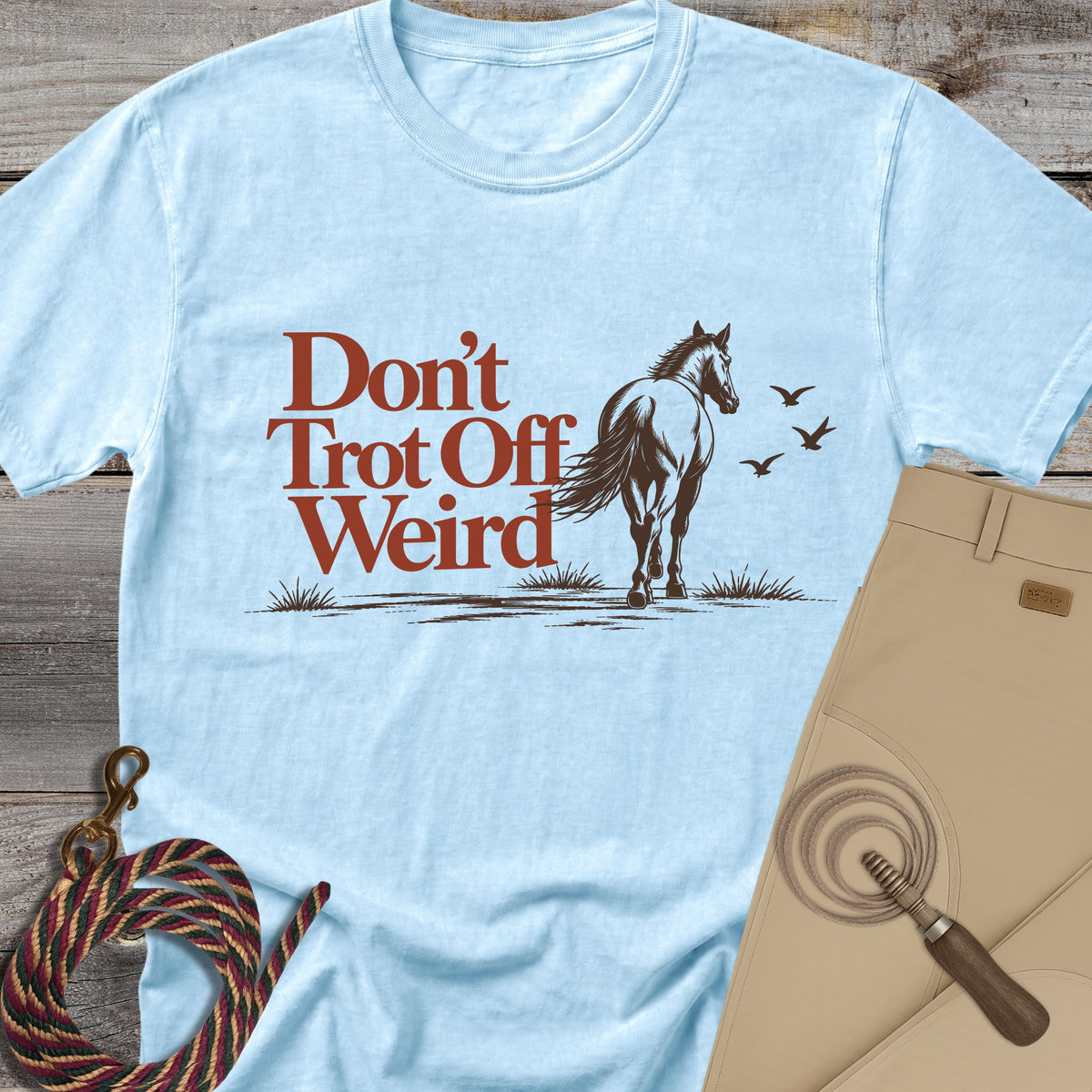 Don't Trot Off Weird T-Shirt