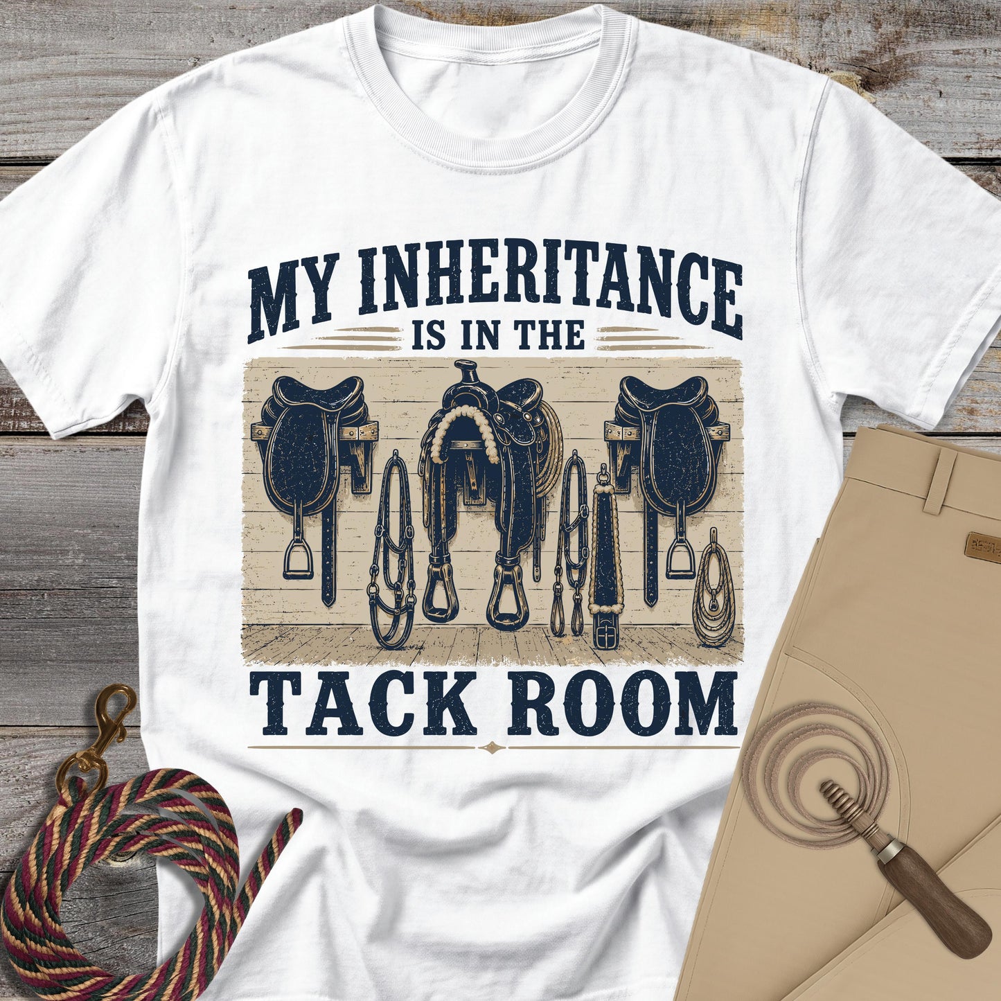 My Inheritance is in the Tack Room T-Shirt
