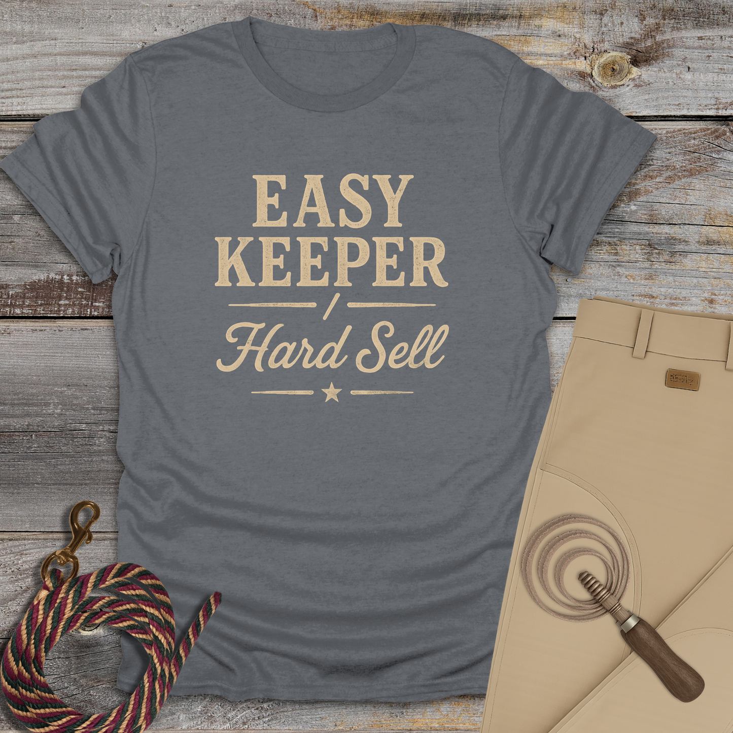 Easy Keeper / Hard Sell T-Shirt