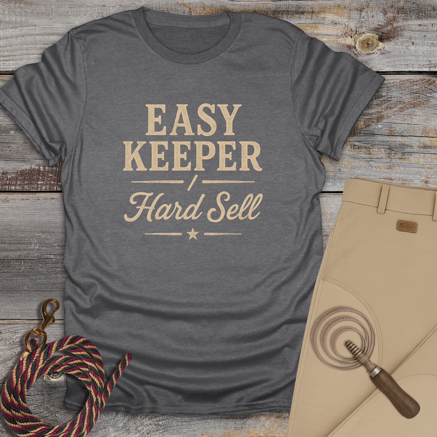 Easy Keeper / Hard Sell T-Shirt
